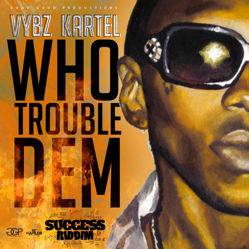 Who Trouble Dem album art