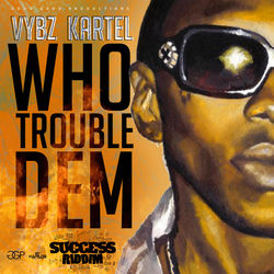 Who Trouble Dem album art