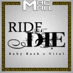 Ride Or Die (Feat. Vital C, Baby Bash) album art