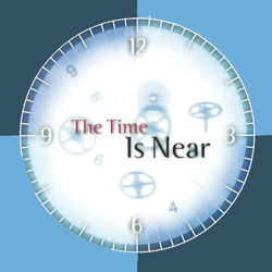 The Time Is Near album art