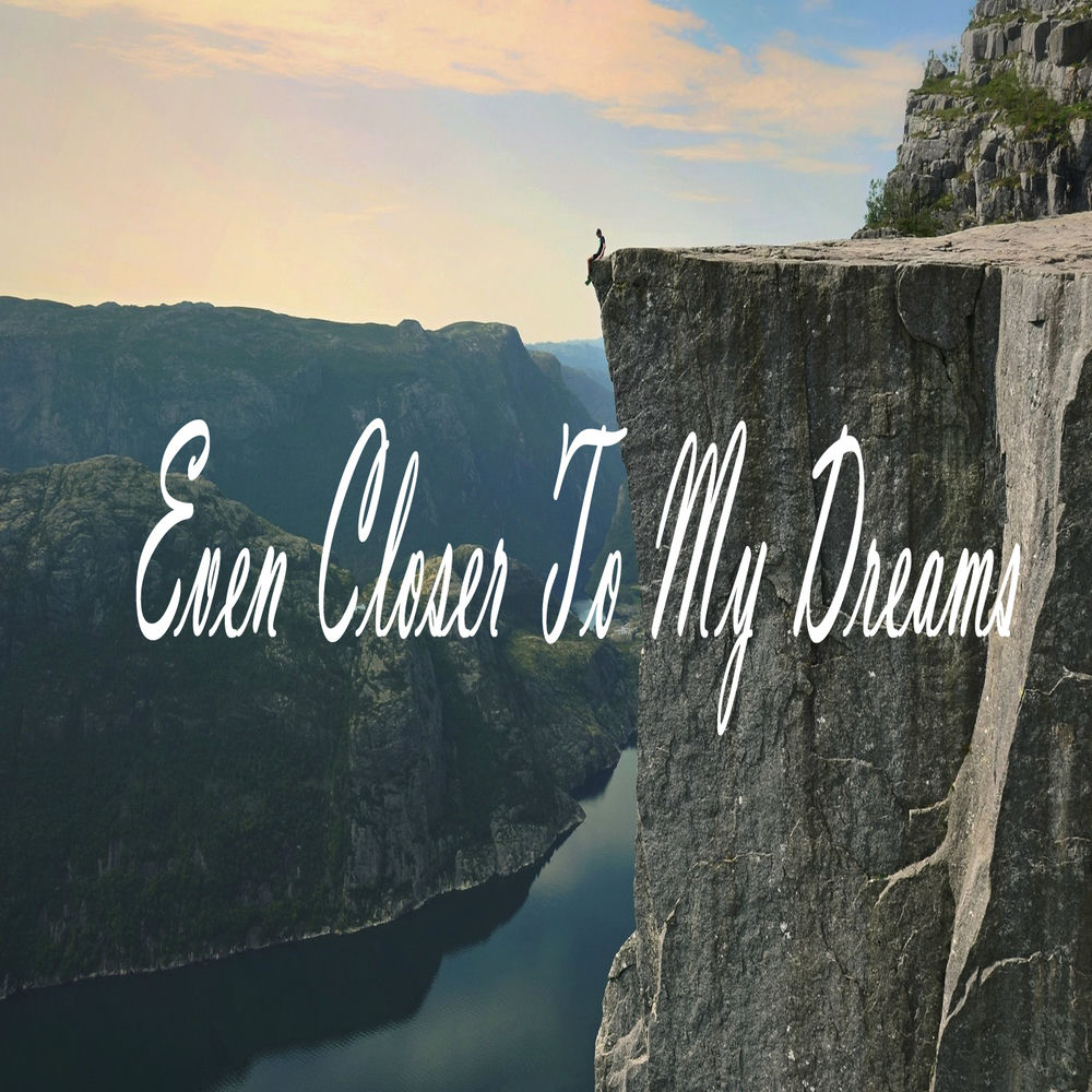 Closer 2 My Dreams album art