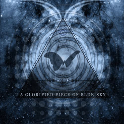A Glorified Piece of Blue Sky album art