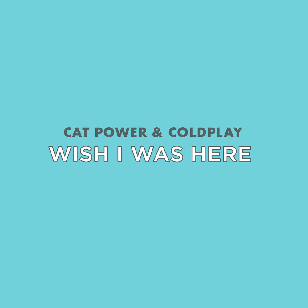 Wish I was here (and Coldplay) album art